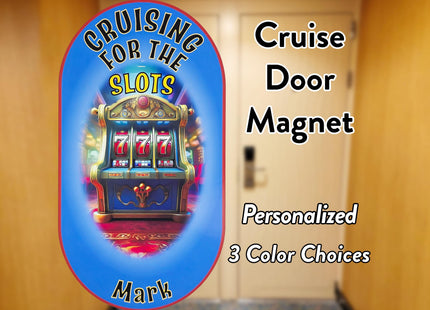 Cruise Door Magnet - Cruising For The Slots