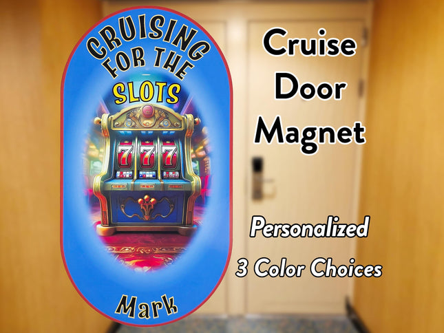 Cruise Door Magnet - Cruising For The Slots